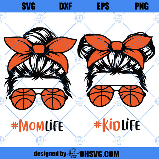 Mom Life Basketball SVG, Kid Basketball Life SVG, Mom And Kid Basketball SVG