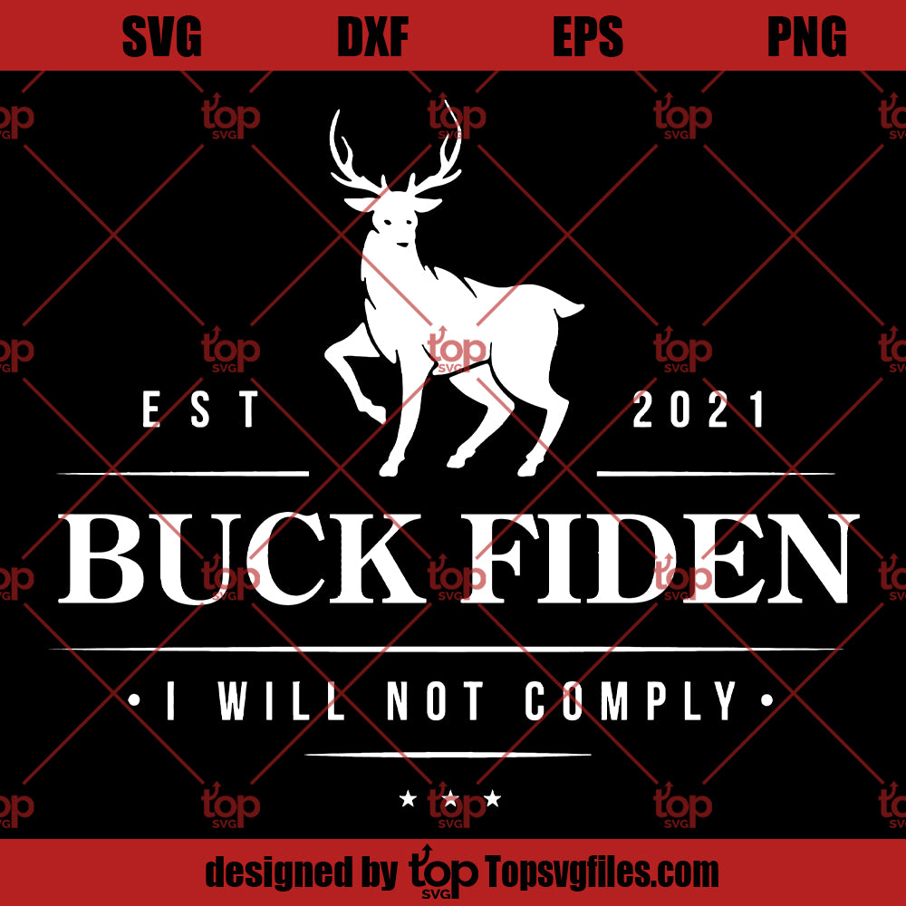 I Will Not Comply SVG, Buck Fiden SVG, Let's Go Brandon SVG