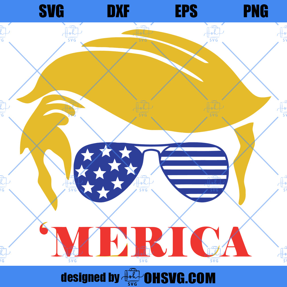 Trump SVG, 'Merica SVG PNG DXF Cut Files For Cricut