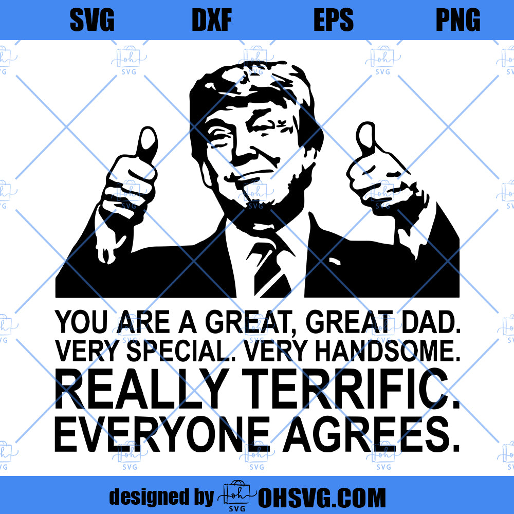 Trump SVG, Father's Day SVG, President Trump Saying SVG