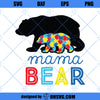 Mama Bear SVG, Mama Bear Autism Awareness SVG