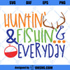 Hunting And Fishing Everyday SVG, Outdoor Activities SVG