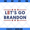 Let&#39;s Go Brandon SVG, Ant Biden SVG PNG DXF Cut Files For Cricut