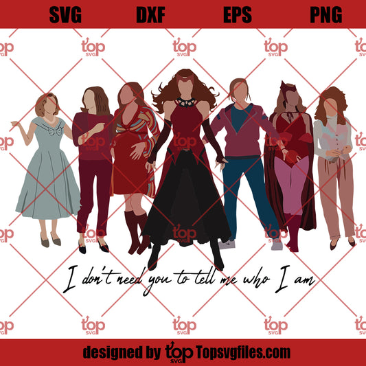 I Don't Need You To Tell Me Who I Am SVG, WandaVision SVG