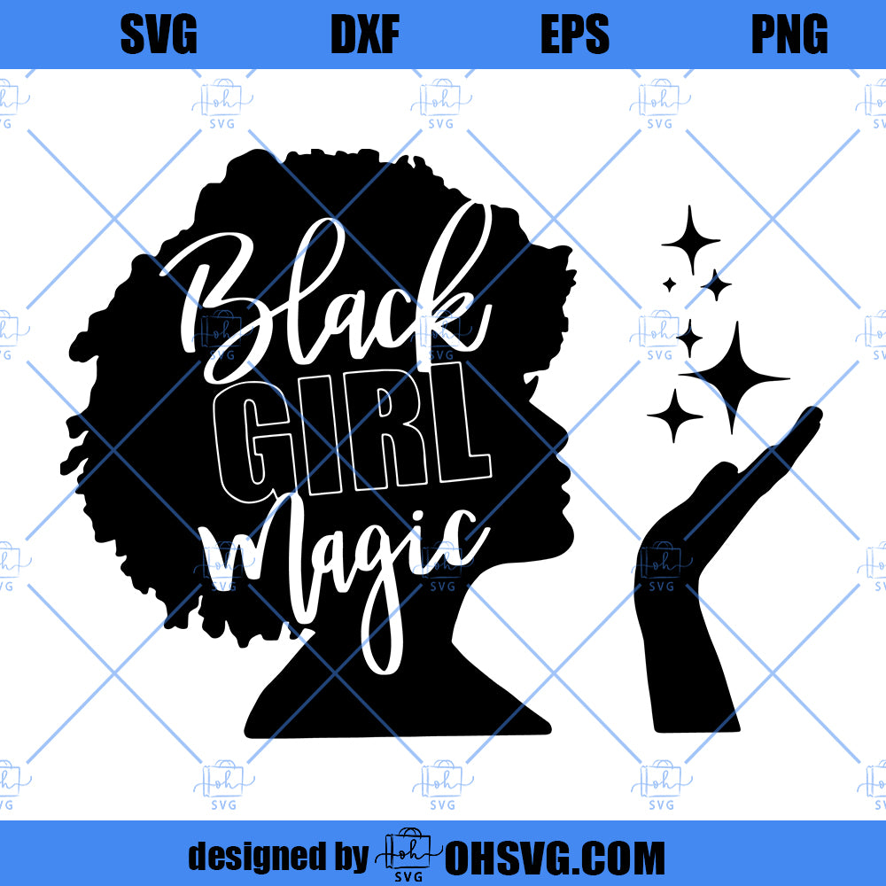 Black Girl Magic SVG, Black Woman SVG, Boss Lady Svg, Black Lives Matter, Afro Lady Woman, Diva, Vinyl, Tshirt, Cut File Cricut, Silhouette