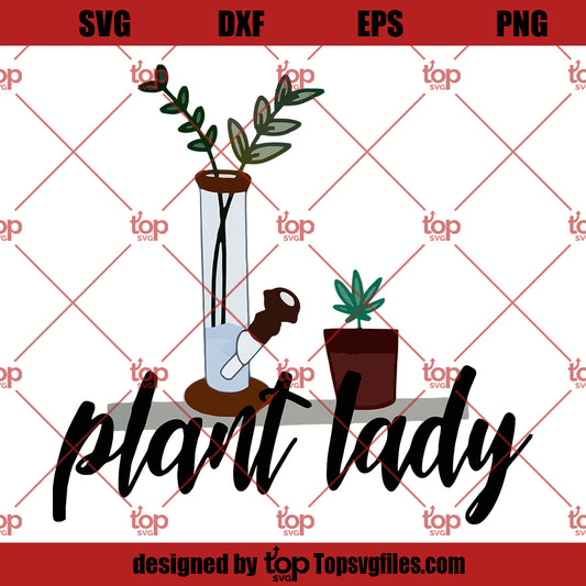Plant Lady Waterproof SVG, Weed Marijuana 420 Friendly SVG
