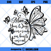 mom Your Wings Were Ready Our Hearts were not svg,studio3,png,nSilhouette Files,Scan n Cut files,Cricut Files,Digital cut file Butterfly svg
