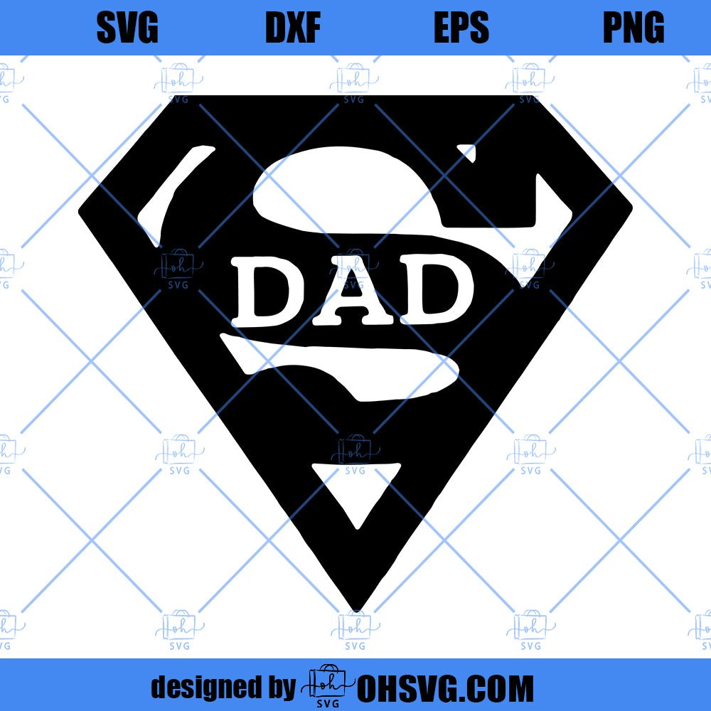 Super Dad SVG, Father's Day SVG Files, Instant Download, Cricut Cut Files, Silhouette Cut Files, Download, Print