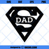 Super Dad SVG, Father&#39;s Day SVG Files, Instant Download, Cricut Cut Files, Silhouette Cut Files, Download, Print