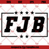 FJB SVG, Team Trump SVG, Anti Biden SVG PNG DXF Cut Files For Cricut