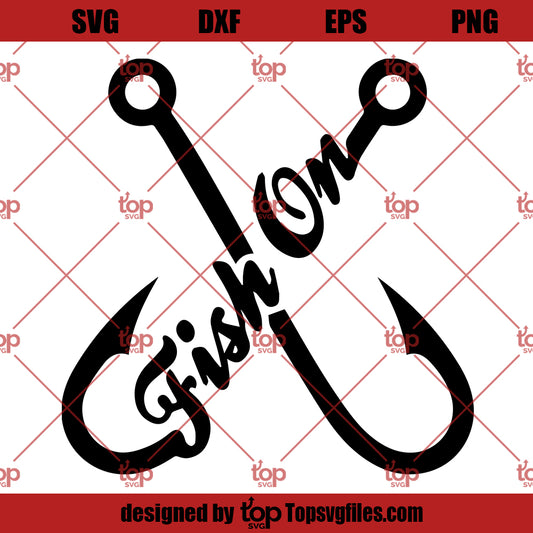 Fishing Hooks Fish On SVG, Fishing SVG Cricut Silhouette