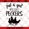 Just A Girl Who Loves Peckers SVG Files For Cricut DXF Files For Silhouette SVG