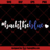 Back The Blue Police SVG, Police SVG PNG DXF Cut Files For Cricut