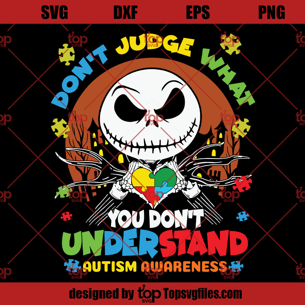 Jack Skellington Autism SVG, Jack Skellington Don’t Judge What You Don’t Understand SVG