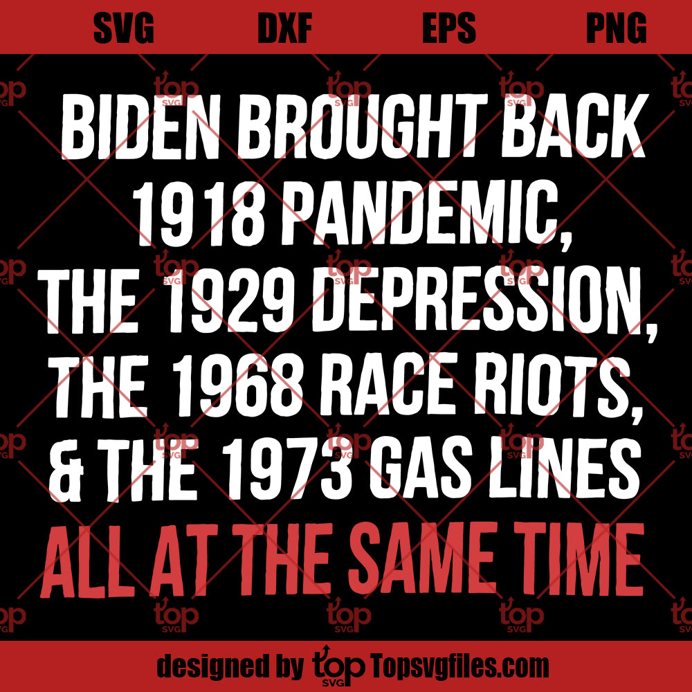 Biden Brought Back 1918 Pandemic SVG, Anti Biden SVG