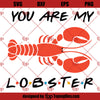 You Are My Lobster SVG, My Lobster SVG, Lobster Friends TV Show SVG