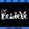 Believe SVG, Christmas SVG, Believe In Magic SVG, Santa Hat SVG, Reindeer Snowflake SVG