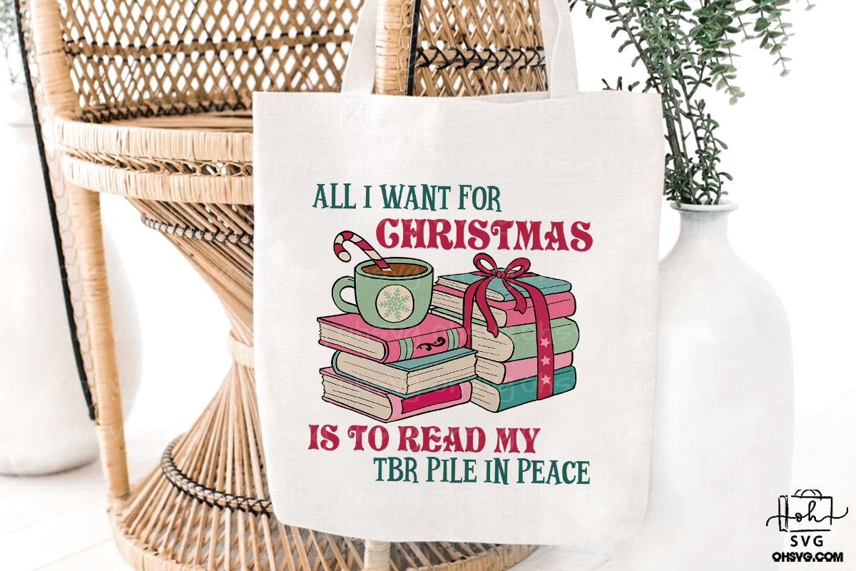 All I Want For Christmas Is To Read My TBR Pile In Peace PNG, Christmas Reading PNG