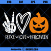 Peace Love Halloween SVG, Funny Halloween SVG, Halloween Lovers SVG