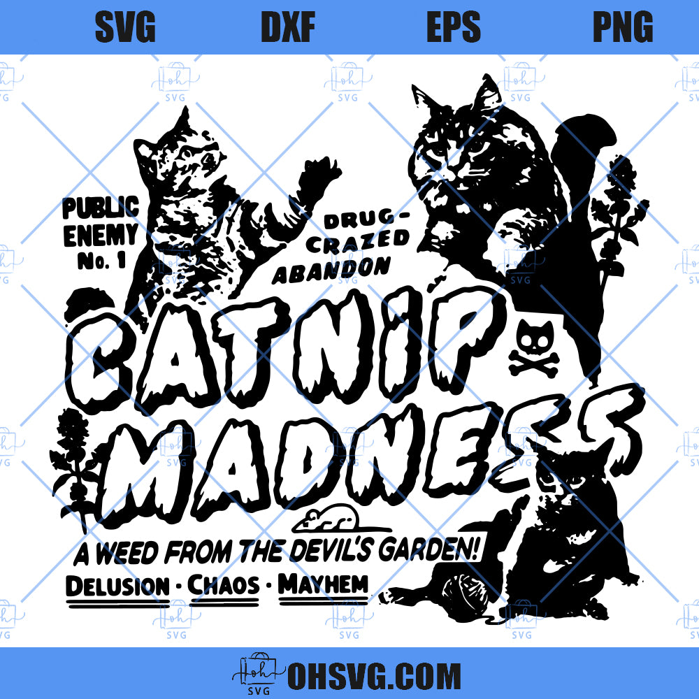 Funny Cat SVG, Catnip Madness SVG, Cats Cool SVG PNG DXF Cut Files For Cricut