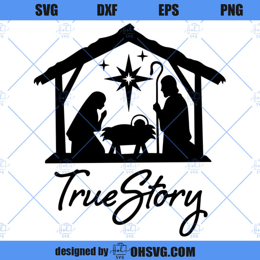Nativity SVG, Baby Jesus SVG, Christmas Nativity SVG, Holy Family SVG, True Story SVG