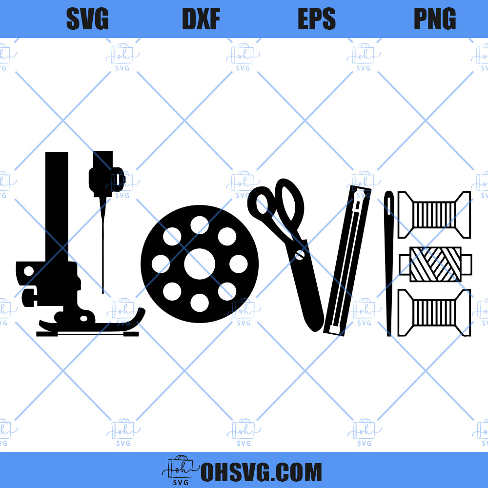 Love Sewing SVG, Sewing SVG, PNG DXF Cut Files For Cricut