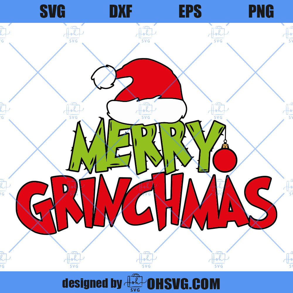 Merry Grinchmas SVG, grinch SVG, Holiday Funny Grinch SVG