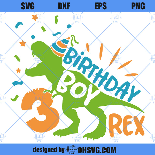 Dinosaur Birthday Boy SVG, 3rd T-Rex Birthday, Third Birthday T-Rex SV ...