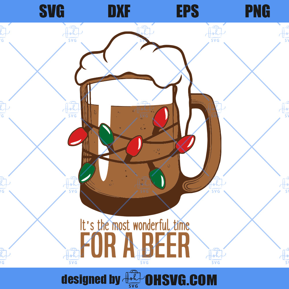 Most Wonderful Time For A Beer SVG, Funny Drinking SVG, Funny Christmas Beer SVG