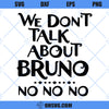 Encanto Bruno SVG, We Dont Talk About Bruno SVG, Mirabel Madrigal SVG