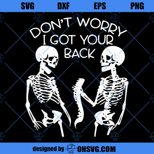 I Got Your Back Skeleton SVG, Funny Skeleton Halloween SVG, Mom Halloween SVG