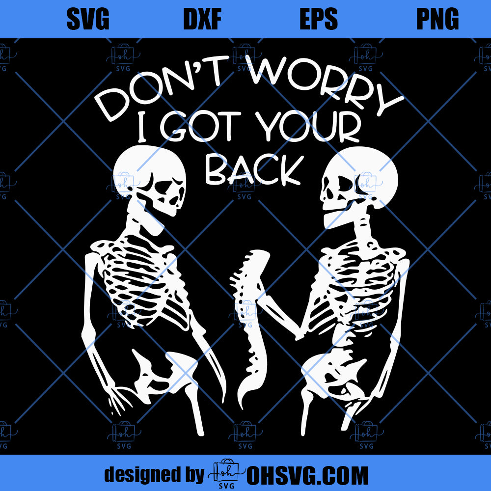 I Got Your Back Skeleton SVG, Funny Skeleton Halloween SVG, Mom Halloween SVG