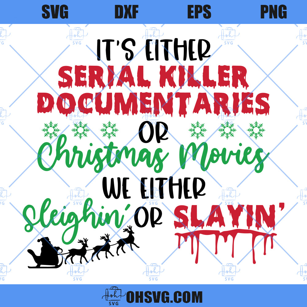 It's Either Serial Killer Documentaries Or Christmas Movies SVG, Horror Christmas SVG