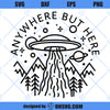 UFO SVG, Anywhere But Here SVG, Alien Single Line Weight SVG