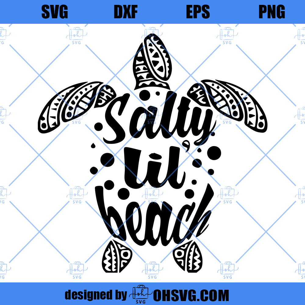 Salty Lil Beach SVG, Turtle SVG, Funny Turtle SVG Cricut Silhouette