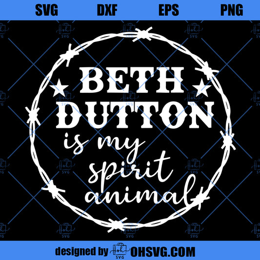 Beth Dutton Is My Spirit Animal, Beth Dutton Shirt, Dutton Ranch Shirt, Yellowstone TV Show Shirt, Yellowstone Ranch, Dutton T-shirt