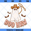 Boo Haw Ghost Halloween SVG, Boo Haw Ready To Press SVG, Trendy Country Halloween SVG