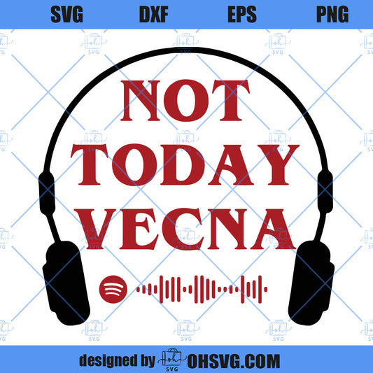 Not Today Vecna SVG, Stranger Things SVG, Running Up SVG