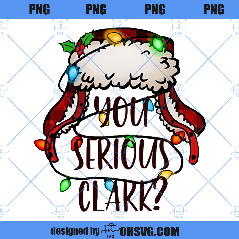 You Serious Clark? PNG Design, Merry Christmas PNG, Clark PNG, You Serious Clark PNG, Christmas Movie PNG