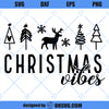 Christmas Vibes SVG, Winter Holiday SVG, Merry Christmas SVG