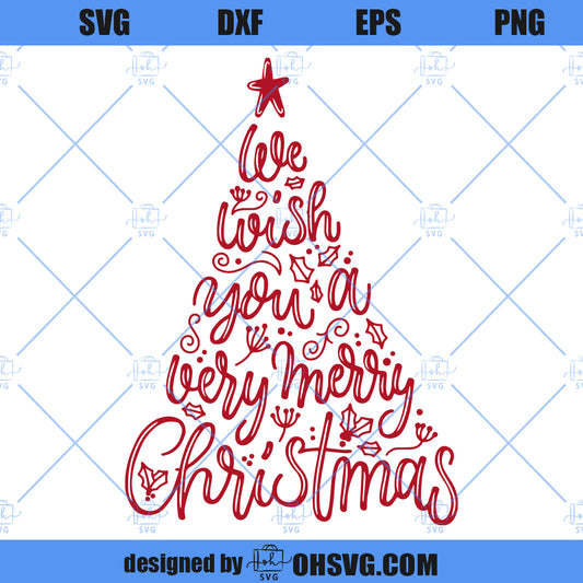 Christmas Tree SVG, Christmas SVG, We Wish You A Very Merry Christmas SVG