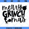 Merry GrinchMas SVG, Christmas SVG, Grinch SVG PNG DXF Cut Files For Cricut