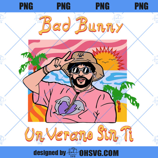 Un Verano Sin Ti Bad Bunny PNG, Contigo Mejor PNG, Bad Bunny PNG, Bad Bunny Fan PNG