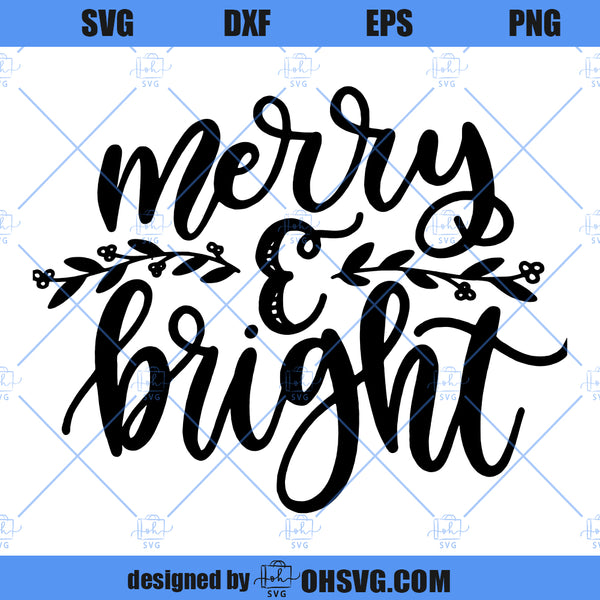 Merry And Bright SVG, Christmas SVG, Holiday SVG, Christmas Sayings SV ...