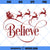 Believe SVG, Believe In Christmas SVG, Christmas SVG, Winter SVG, Santa Reindeer SVG