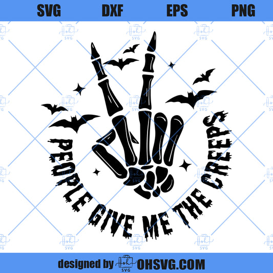 People Give Me The Creeps SVG, Halloween SVG, Skeleton Hand SVG
