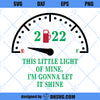 2022 This Little Light Of Mine SVG, I&#39;m Gonna Let It Shine SVG, Fun Christmas Ornament SVG