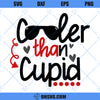 Cooler Than Cupid SVG, Valentine SVG, Boys Valentine SVG, Valentines Day SVG