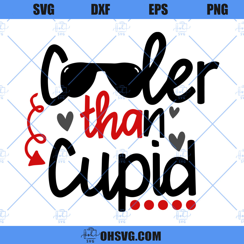 Cooler Than Cupid SVG, Valentine SVG, Boys Valentine SVG, Valentines Day SVG