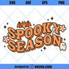 Spooky Season SVG, Halloween Spooky Babe SVG, Halloween Spooky Vibes SVG